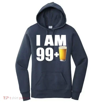 I Am 99 Plus Beer 100th Birthday Women's Hoodie
