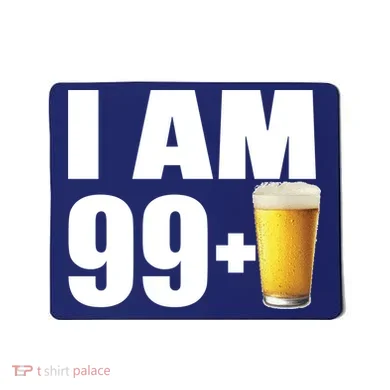 I Am 99 Plus Beer 100th Birthday Mousepad