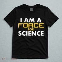 I Am A Force for Science T-Shirt thumb 5
