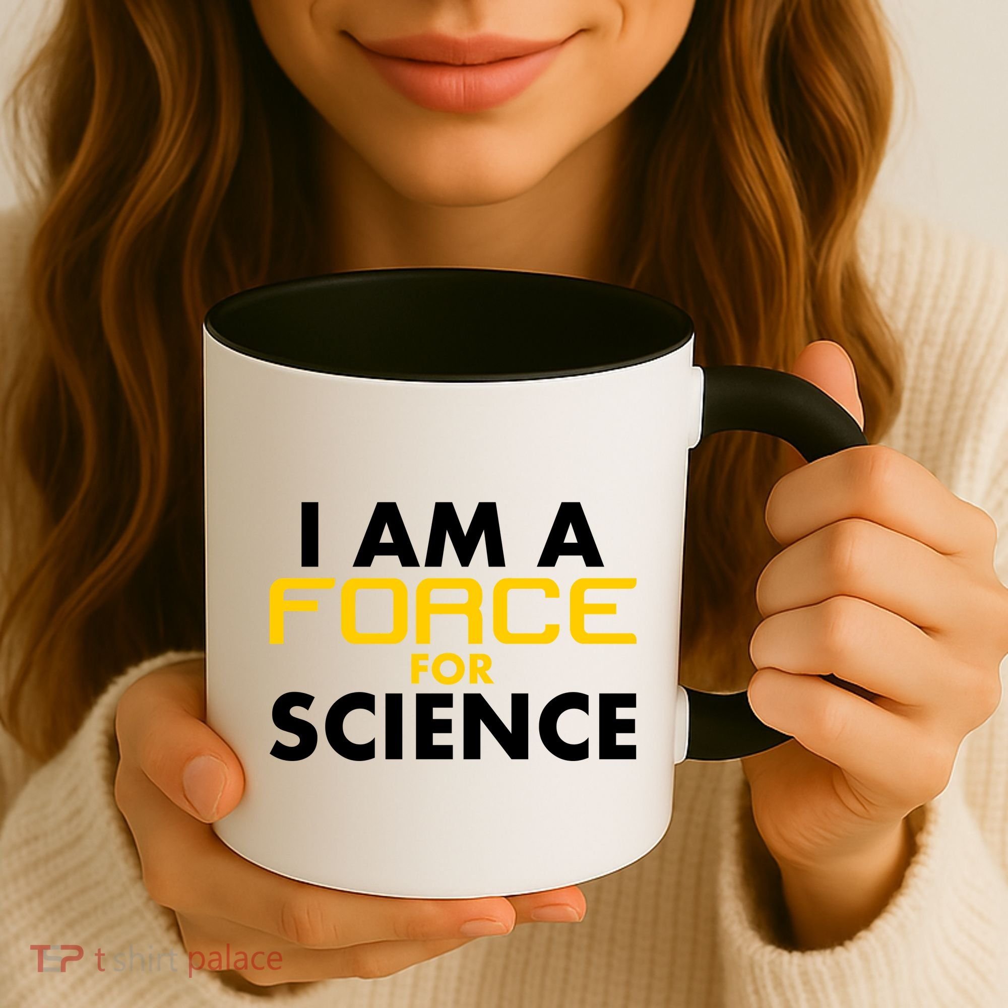 I Am A Force for Science Coffee Mug
