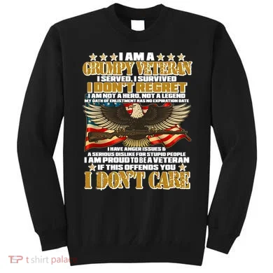 I Am A Grumpy Proud Veteran Funny Sweatshirt