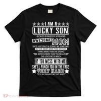 I Am A Lucky Son Funny Awesome Mom T-Shirt thumb 0