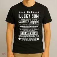 I Am A Lucky Son Funny Awesome Mom T-Shirt thumb 3