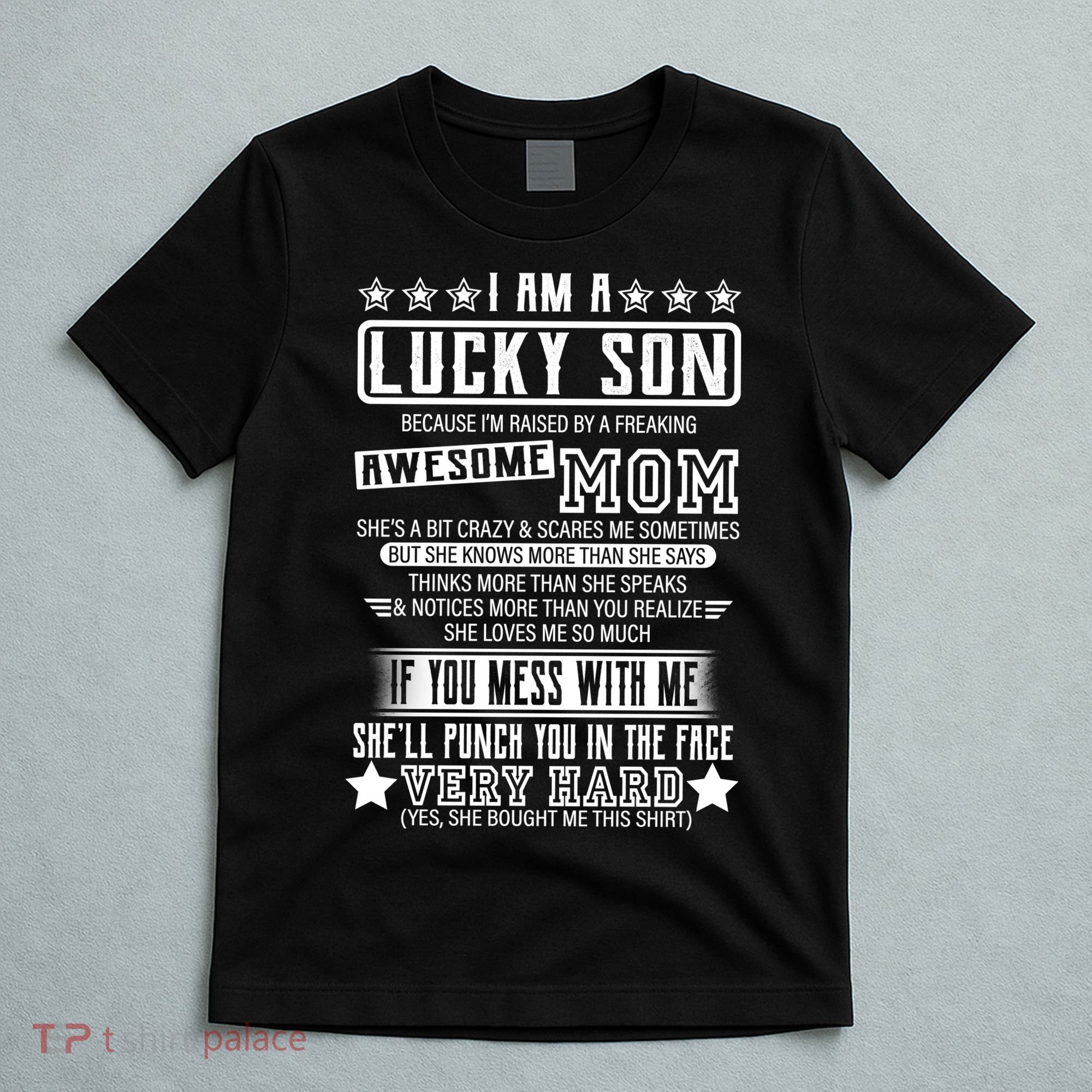 I Am A Lucky Son Funny Awesome Mom T-Shirt