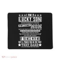 I Am A Lucky Son Funny Awesome Mom Mousepad thumb 0