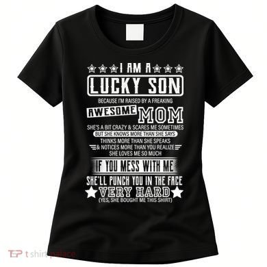 I Am A Lucky Son Funny Awesome Mom Women's T-Shirt
