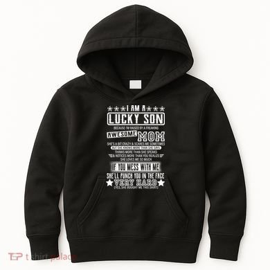 I Am A Lucky Son Funny Awesome Mom Kids Hoodie