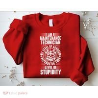 I Am A Maintenance Technician Level Of Stupidity Sweatshirt thumb 2