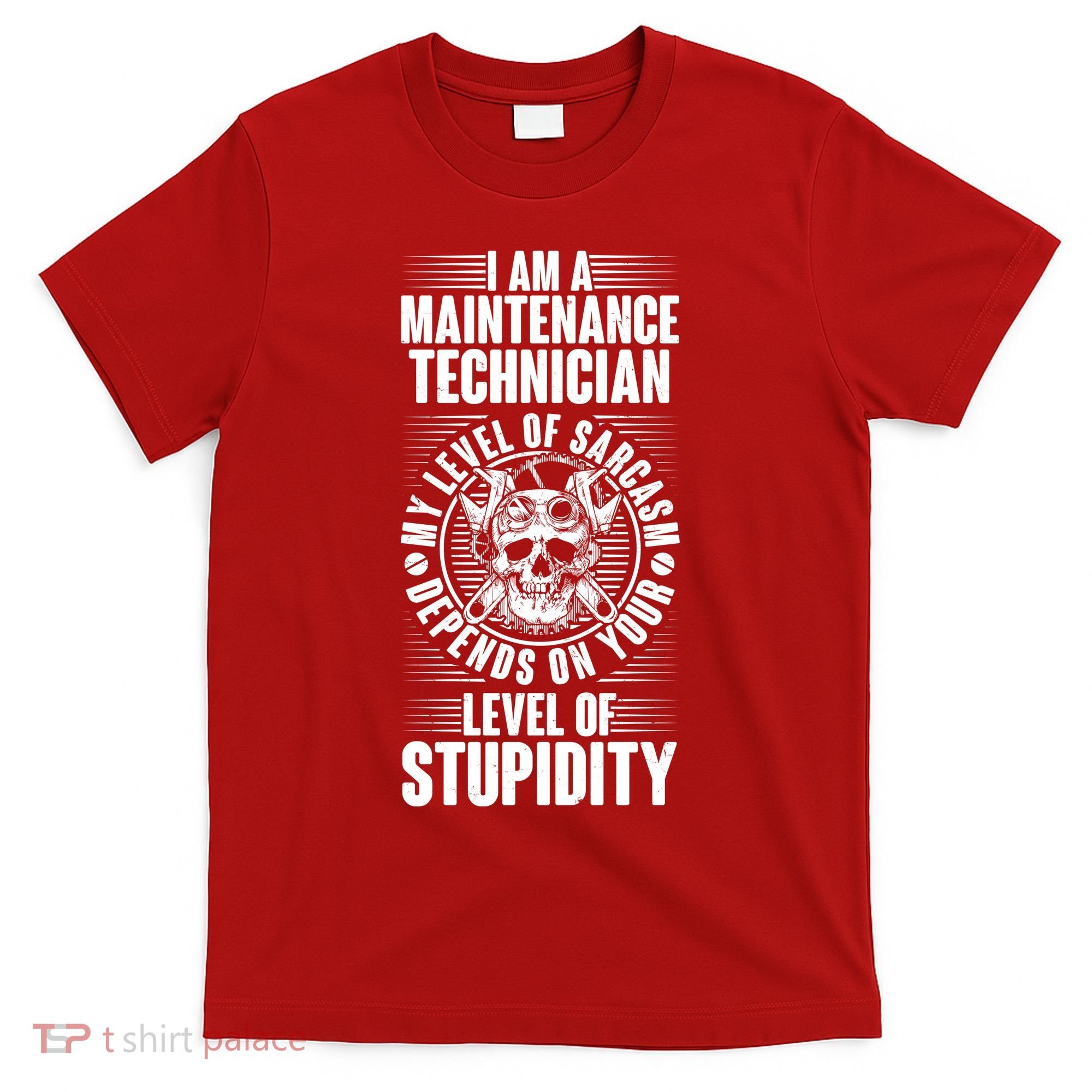 I Am A Maintenance Technician Level Of Stupidity T-Shirt