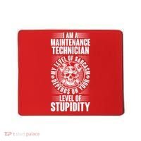 I Am A Maintenance Technician Level Of Stupidity Mousepad thumb 0