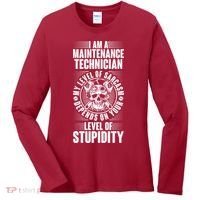 I Am A Maintenance Technician Level Of Stupidity Women's Long Sleeve Shirt thumb 0