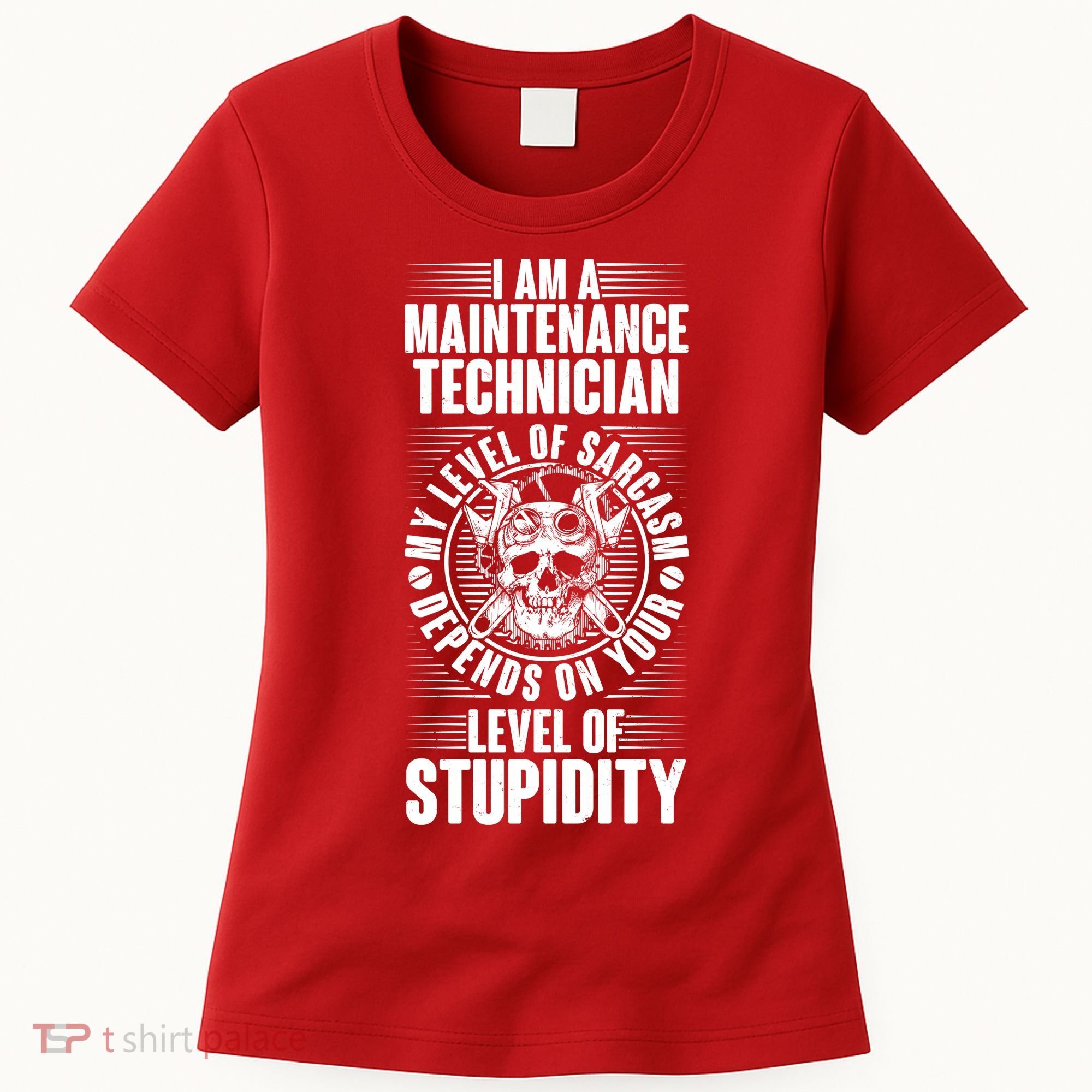 I Am A Maintenance Technician Level Of Stupidity Women's T-Shirt