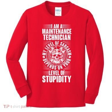 I Am A Maintenance Technician Level Of Stupidity Kids Long Sleeve Shirt