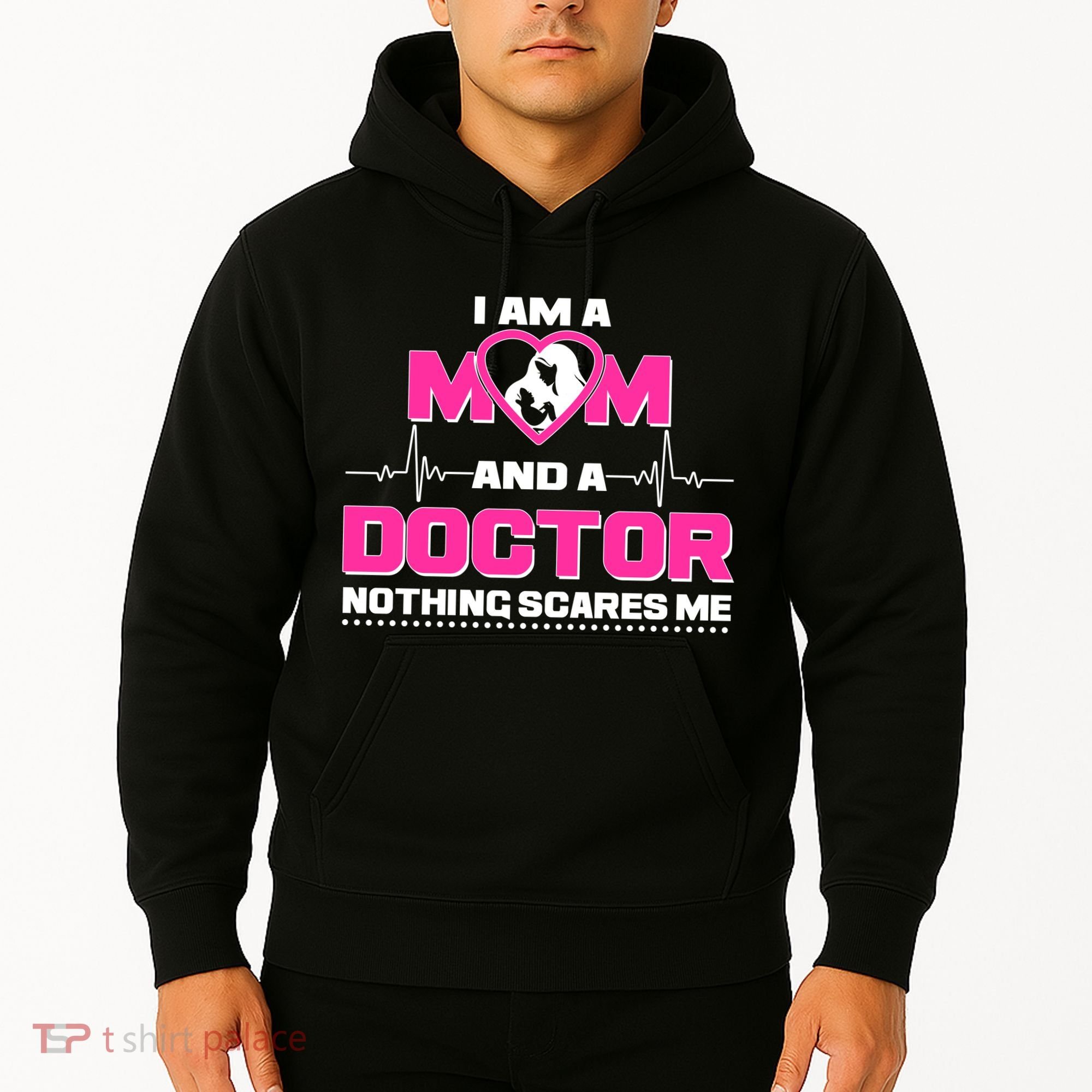 I Am A Mom and A Doctor Nothing Scare Me Hoodie