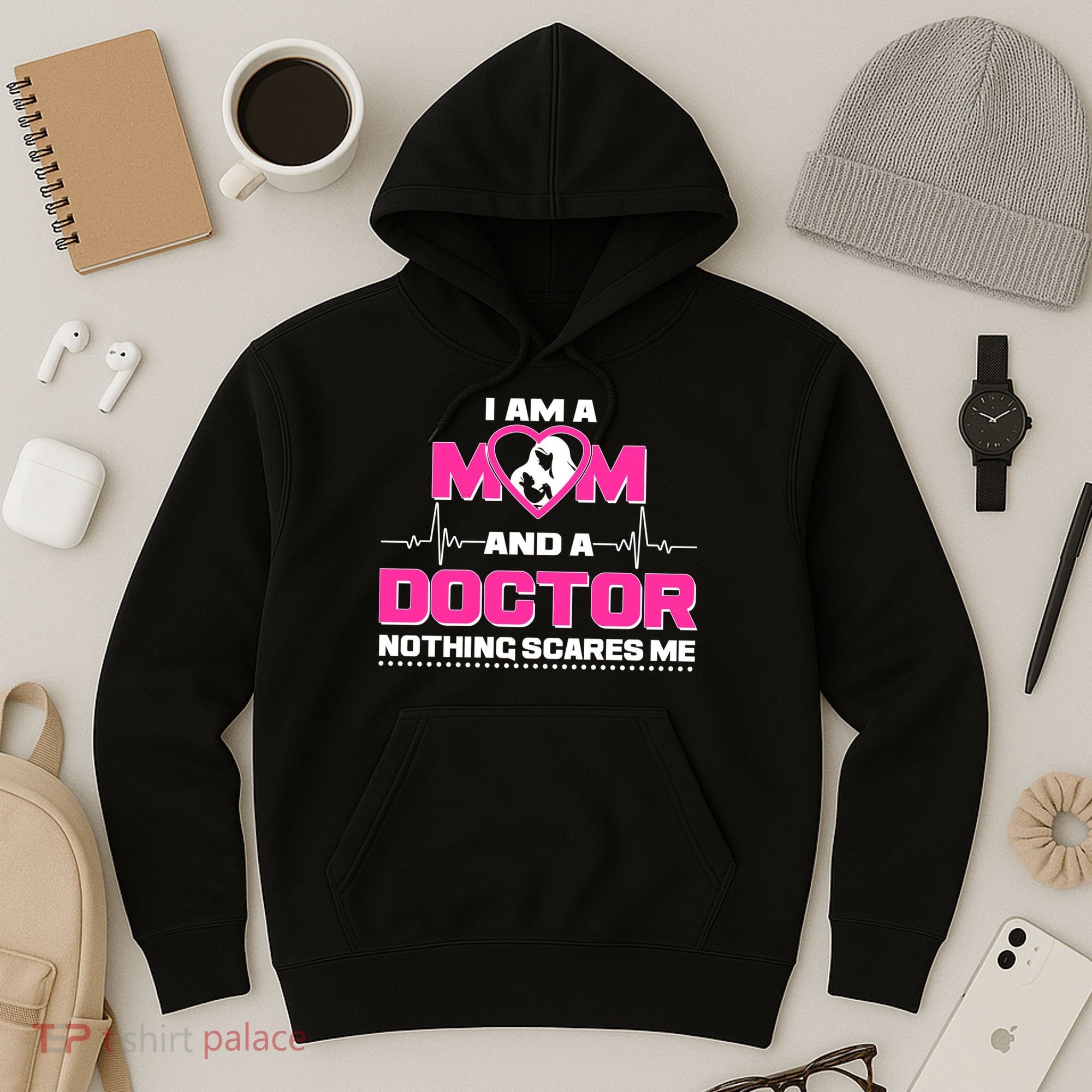 I Am A Mom and A Doctor Nothing Scare Me Hoodie