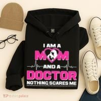 I Am A Mom and A Doctor Nothing Scare Me Hoodie thumb 4