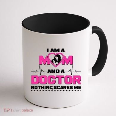 I Am A Mom and A Doctor Nothing Scare Me Coffee Mug back