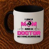 I Am A Mom and A Doctor Nothing Scare Me Coffee Mug thumb 2