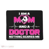 I Am A Mom and A Doctor Nothing Scare Me Mousepad thumb 0