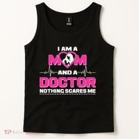I Am A Mom and A Doctor Nothing Scare Me Tank Top thumb 2