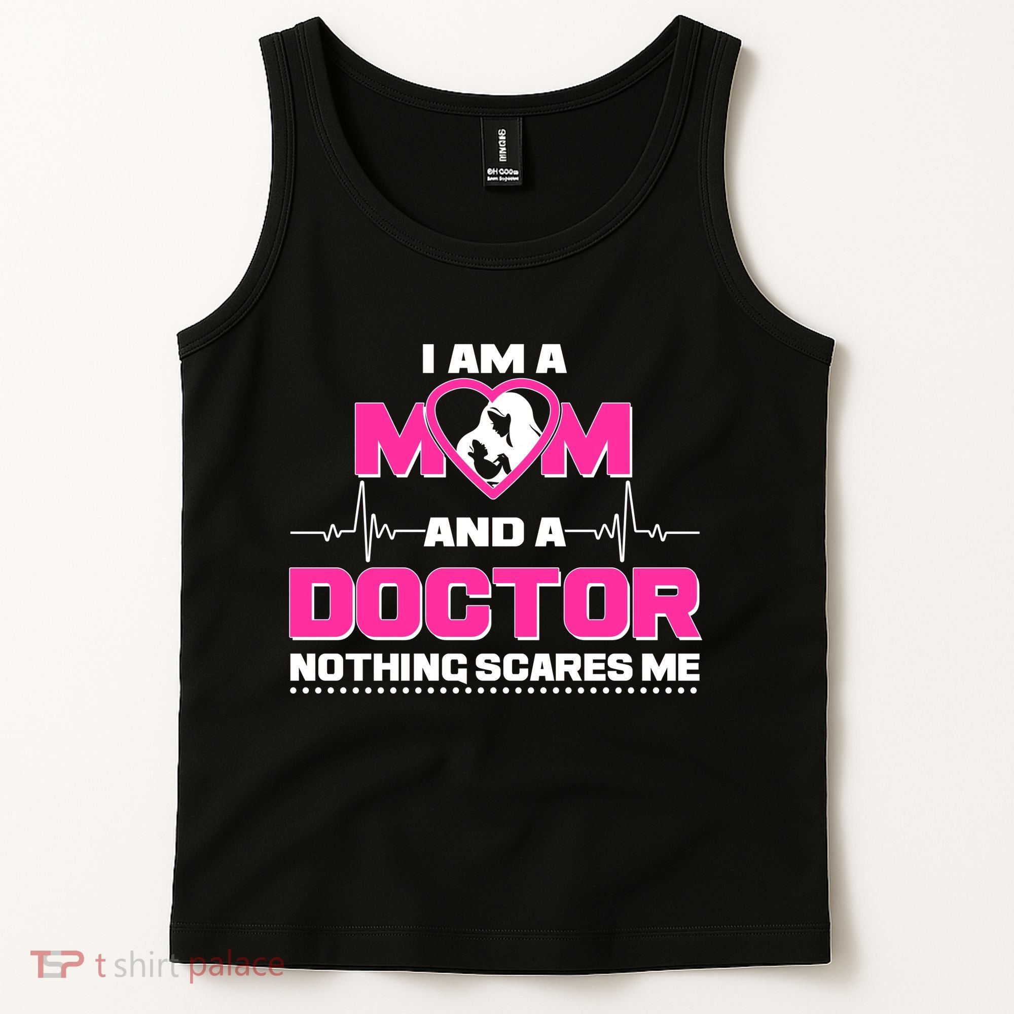 I Am A Mom and A Doctor Nothing Scare Me Tank Top