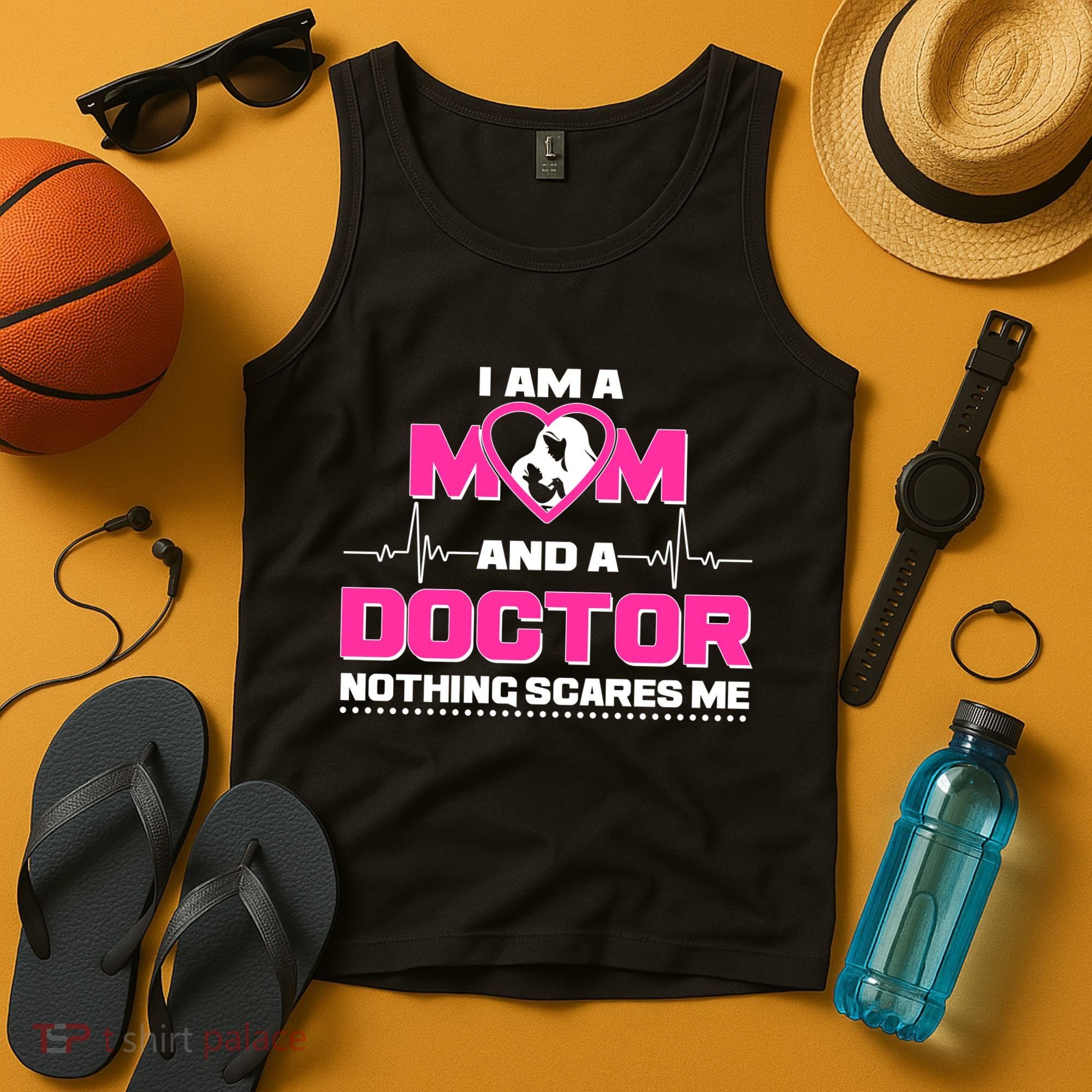 I Am A Mom and A Doctor Nothing Scare Me Tank Top