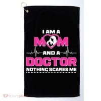 I Am A Mom and A Doctor Nothing Scare Me Golf Towel thumb 0