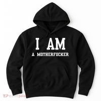 I Am A Motherfucker Hoodie thumb 0