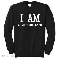 I Am A Motherfucker Sweatshirt thumb 0