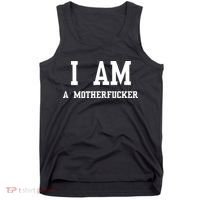 I Am A Motherfucker Tank Top thumb 0