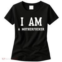 I Am A Motherfucker Women's T-Shirt thumb 0