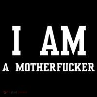 I Am A Motherfucker Women's T-Shirt thumb 6