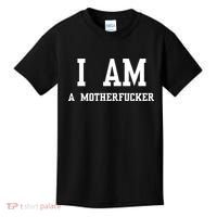 I Am A Motherfucker Kids T-Shirt thumb 0