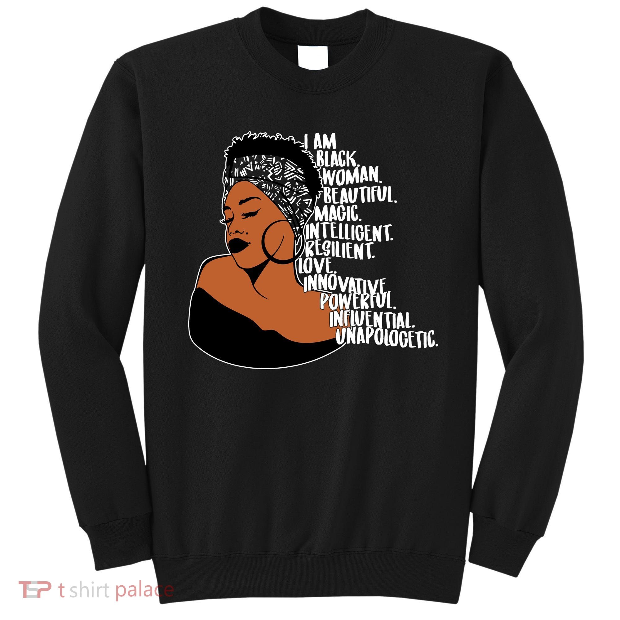 I Am A Proud Black Woman Beautiful Powerful Sweatshirt
