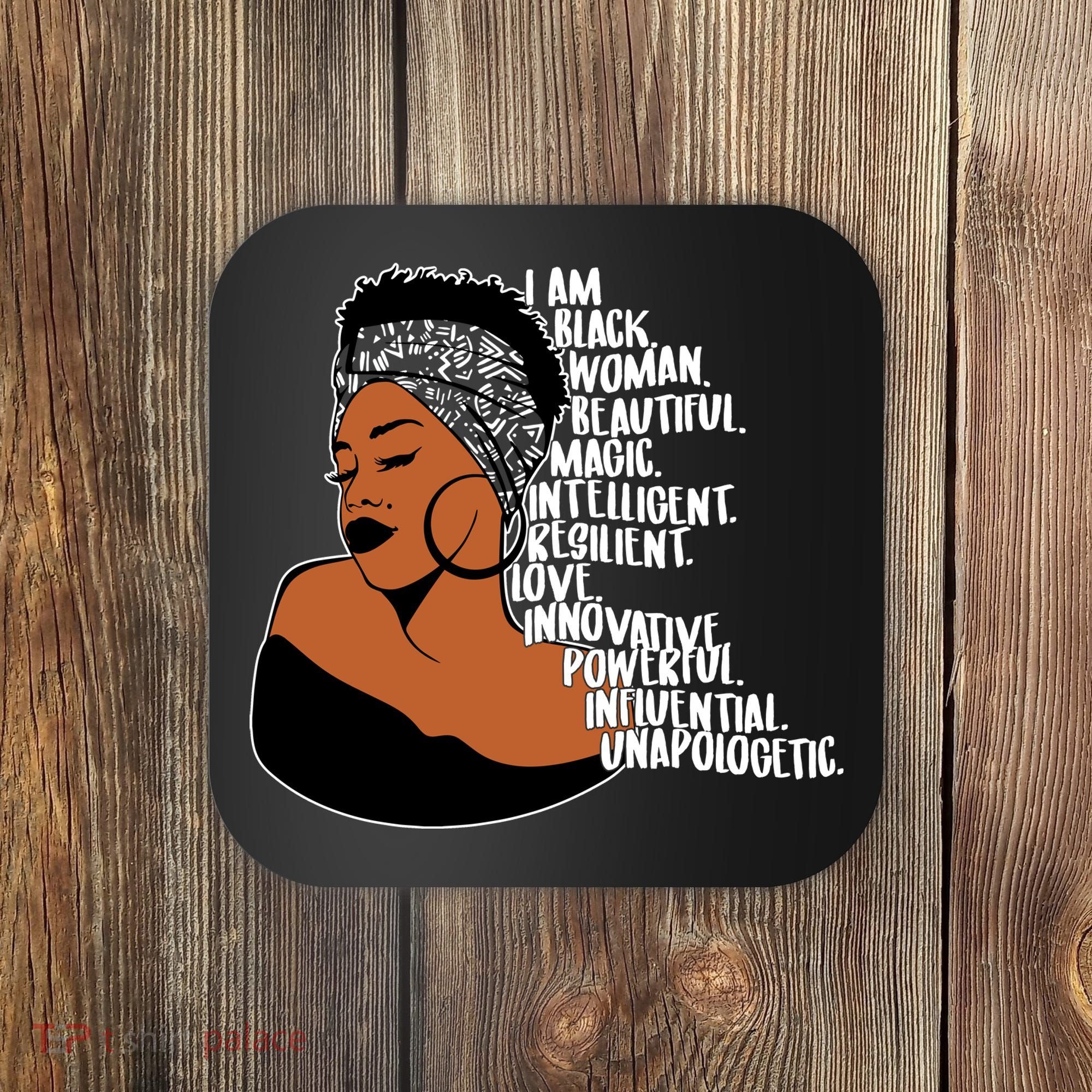 I Am A Proud Black Woman Beautiful Powerful Coaster