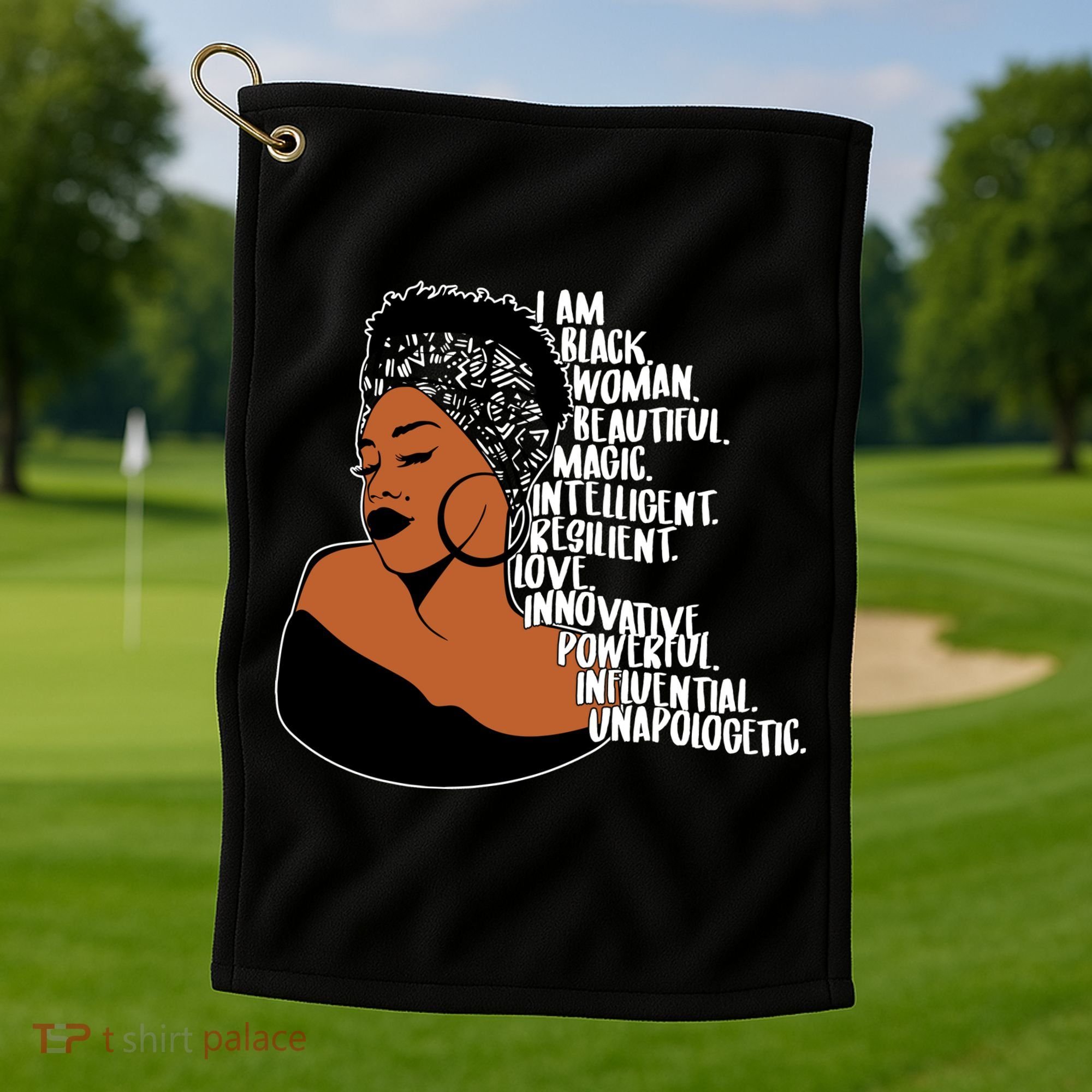I Am A Proud Black Woman Beautiful Powerful Golf Towel