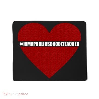 I Am a Public School Teacher Hashtag Love Heart Mousepad