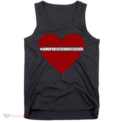 I Am a Public School Teacher Hashtag Love Heart Tank Top
