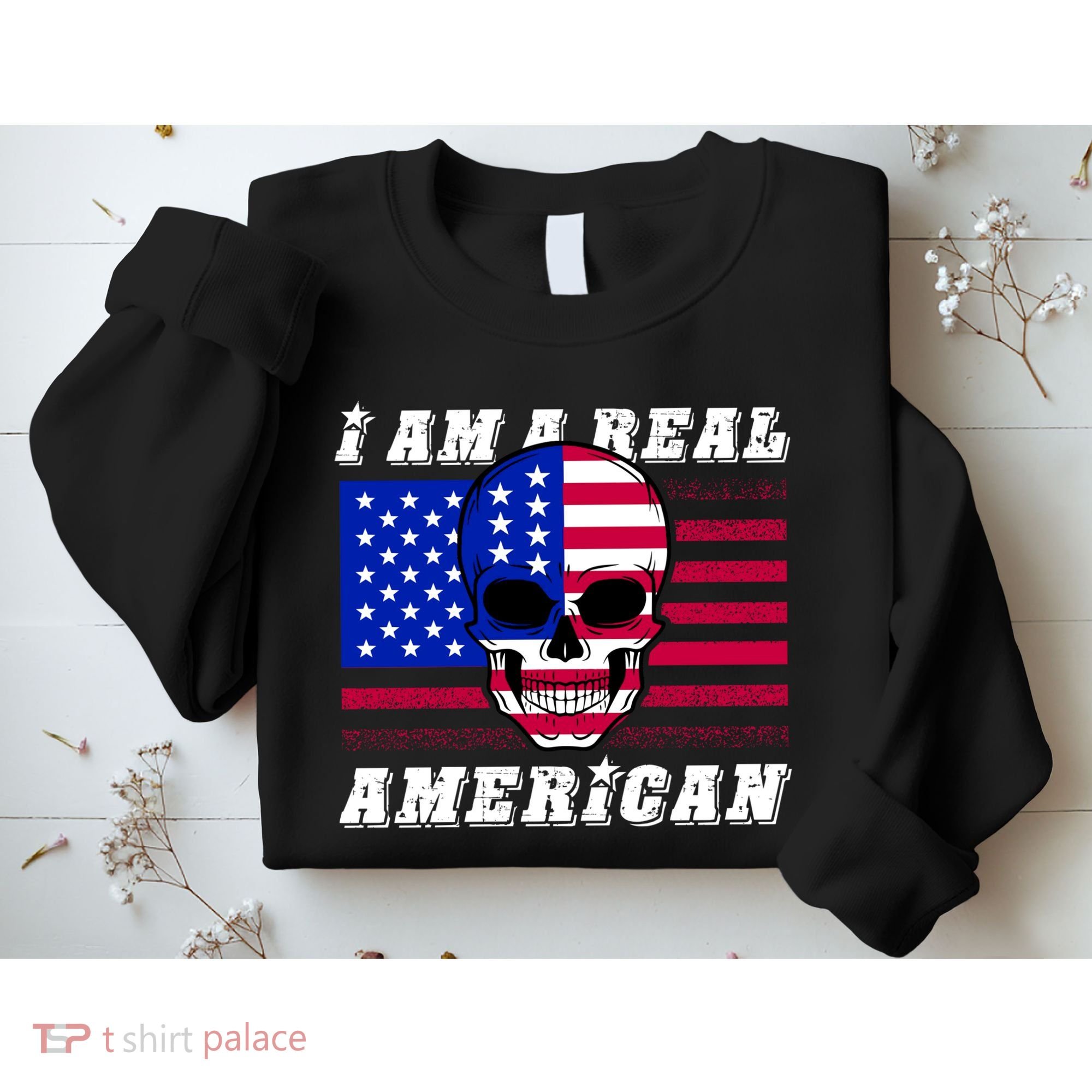 I Am A Real American Skull Flag Sweatshirt