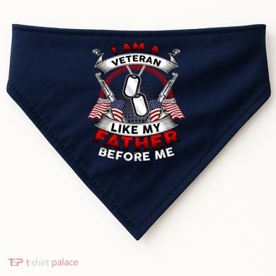 I Am A Veteran Like My Father Before Me USA-Made Doggie Bandana