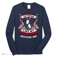 I Am A Veteran Like My Father Before Me Long Sleeve Shirt thumb 0