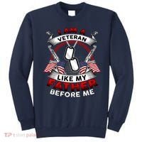 I Am A Veteran Like My Father Before Me Sweatshirt thumb 0