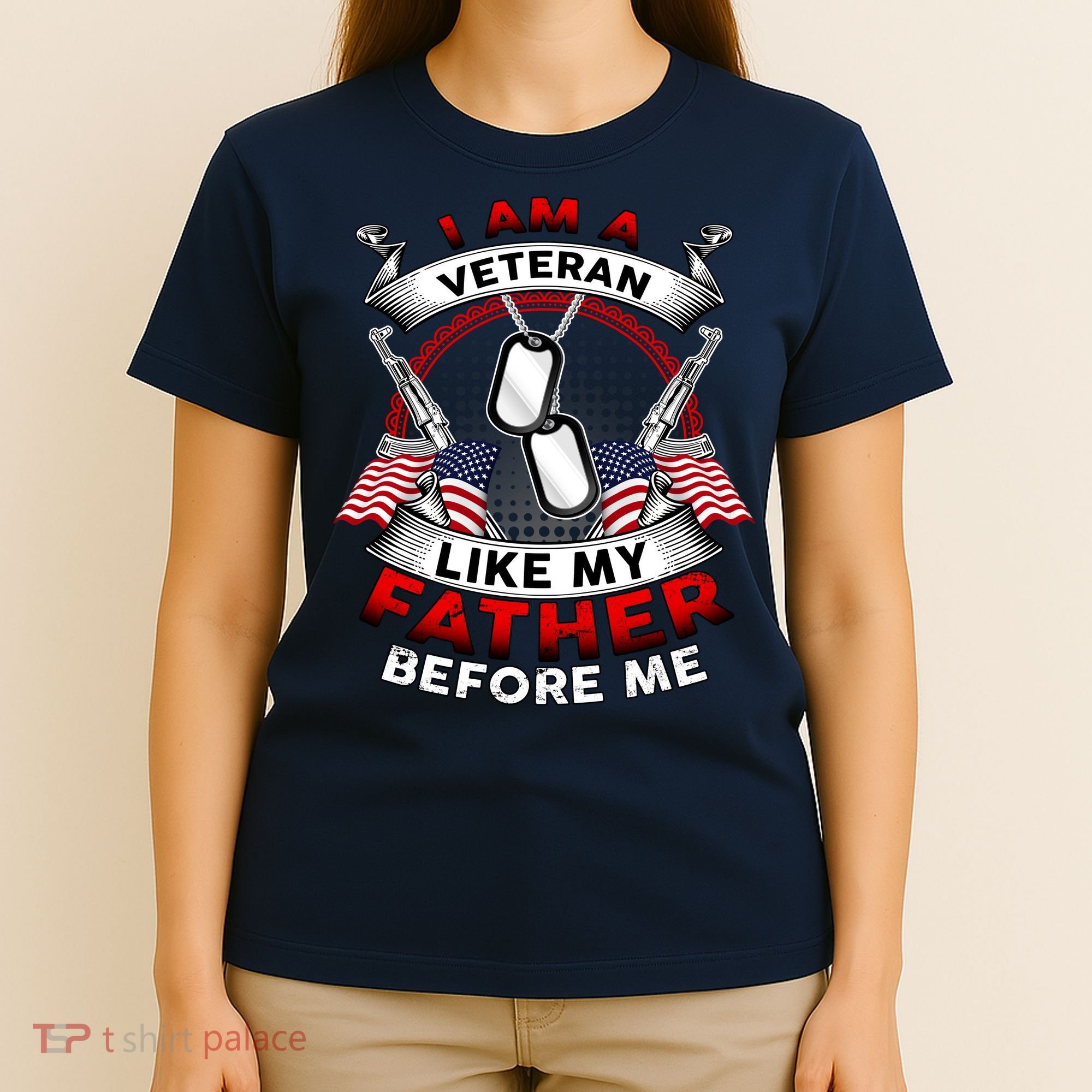 I Am A Veteran Like My Father Before Me T-Shirt
