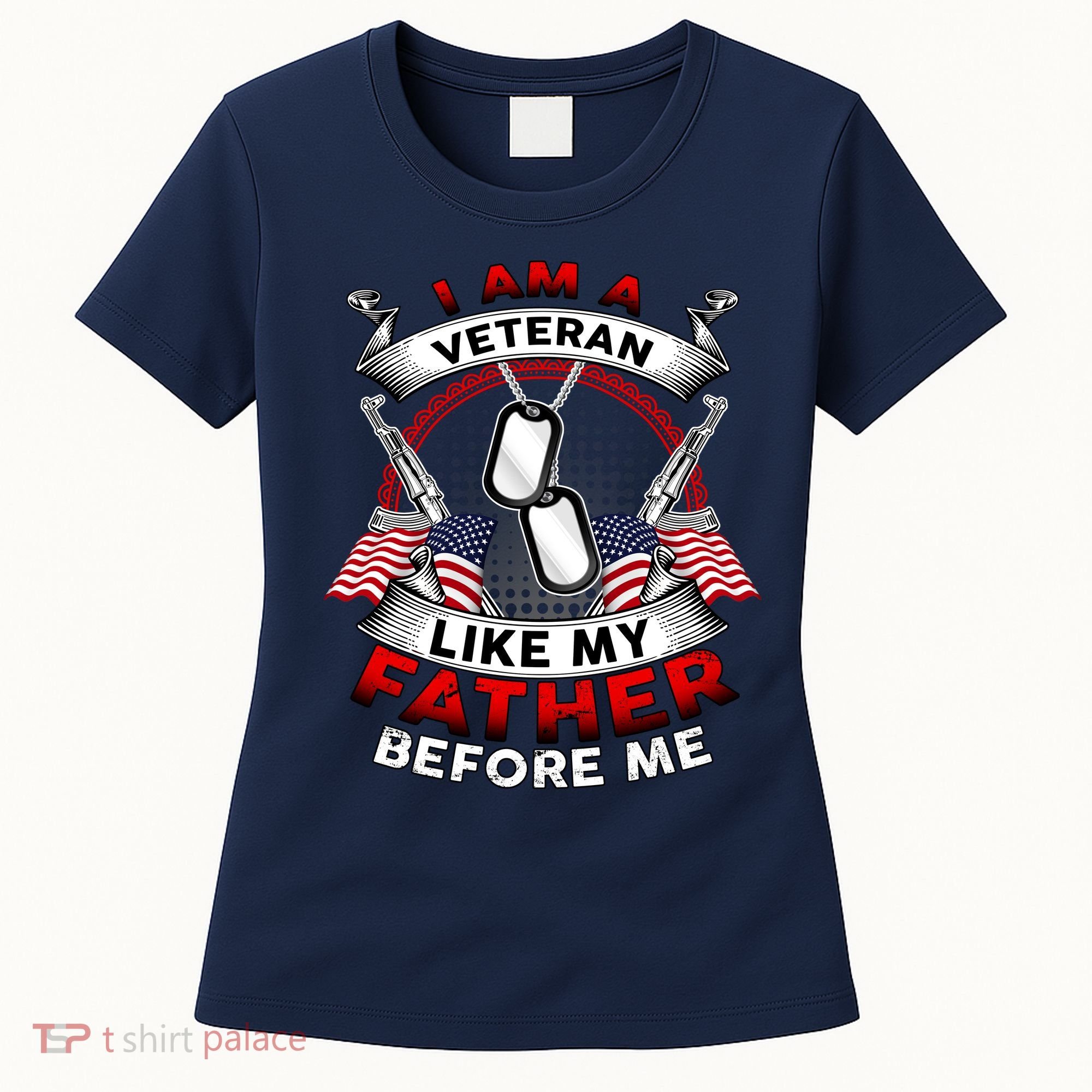 I Am A Veteran Like My Father Before Me Women's T-Shirt