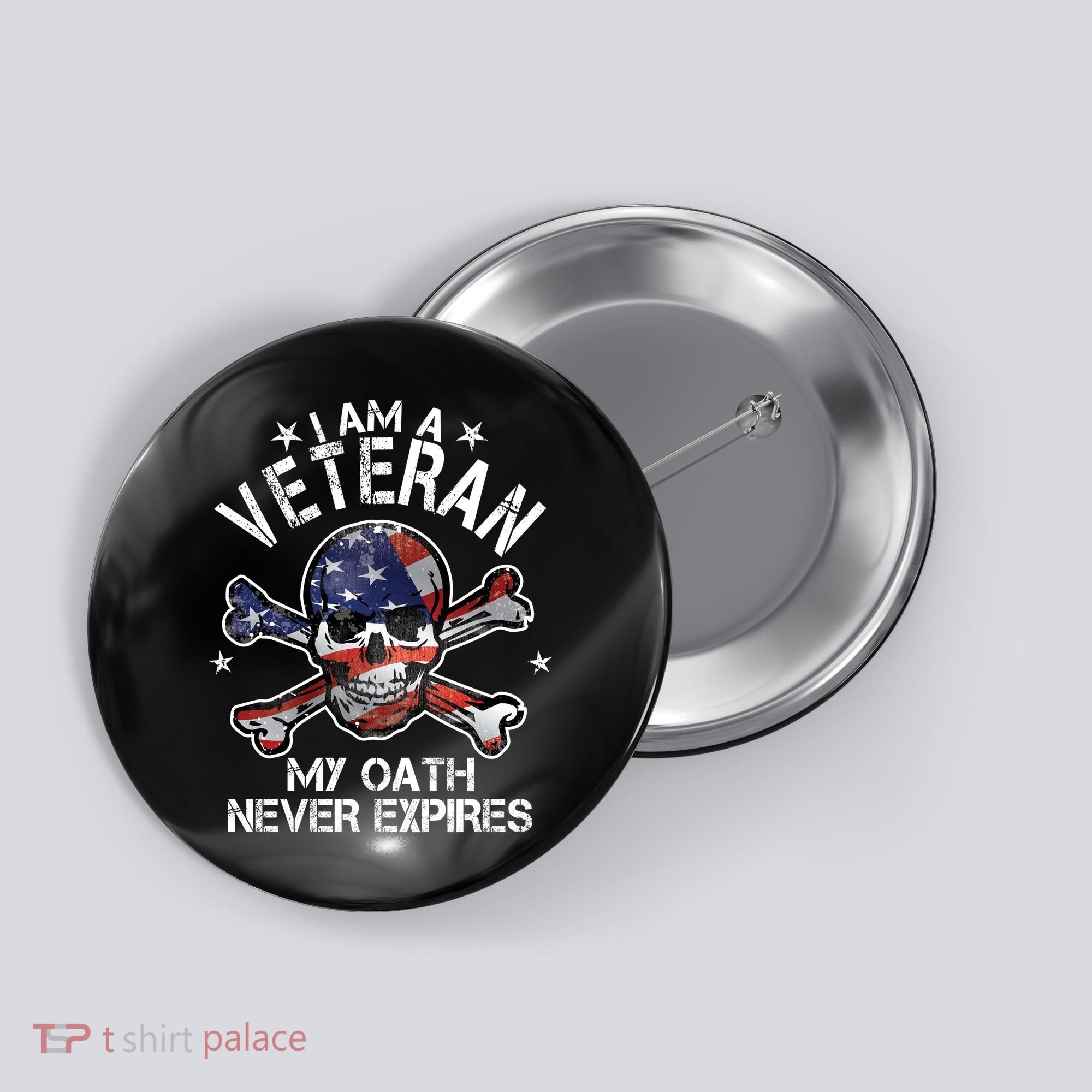 I Am A Veteran My Oath Never Expires Button