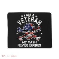 I Am A Veteran My Oath Never Expires Mousepad thumb 0