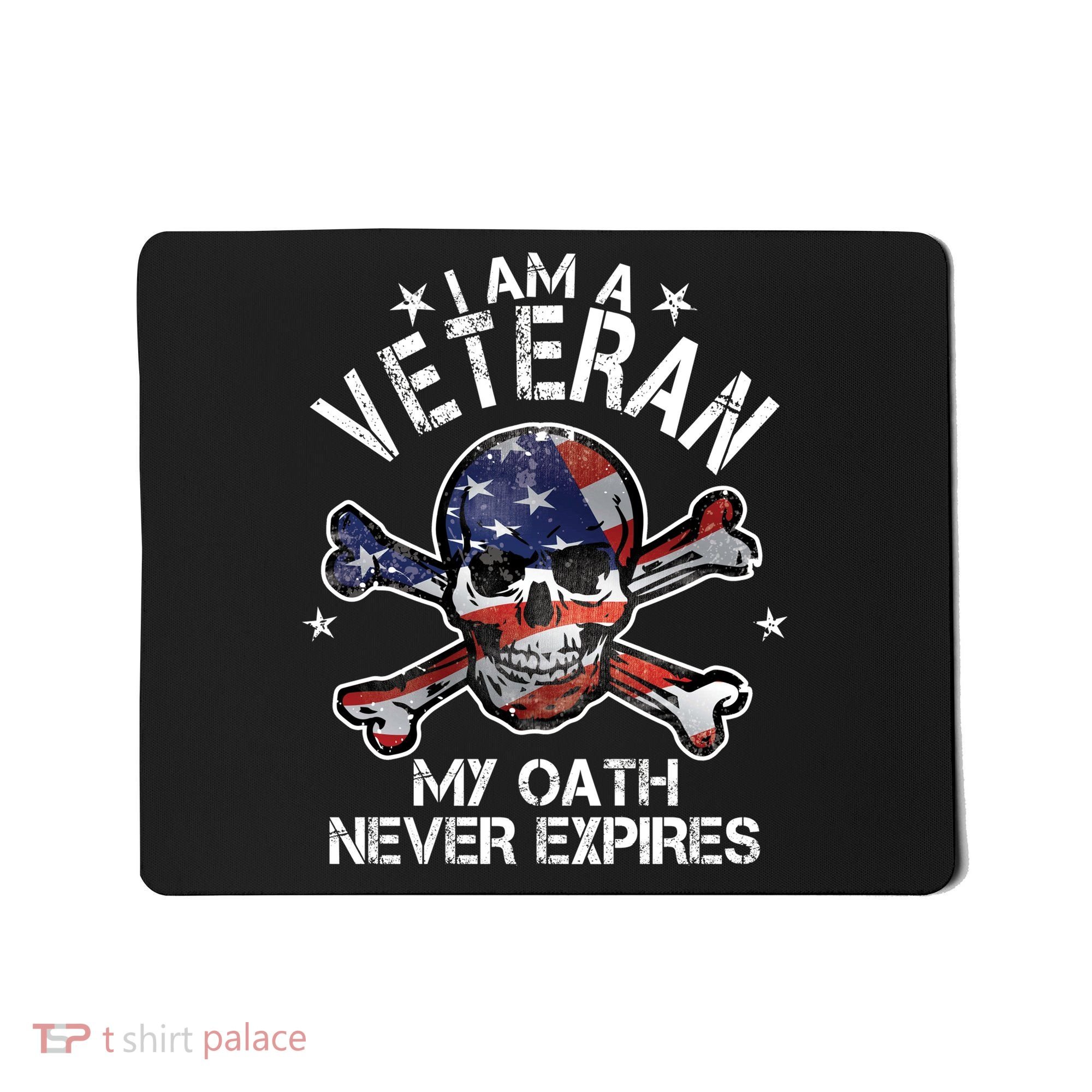 I Am A Veteran My Oath Never Expires Mousepad