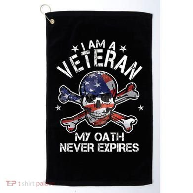 I Am A Veteran My Oath Never Expires Golf Towel