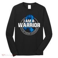 I Am A Warrior Colon Cancer Awareness Long Sleeve Shirt thumb 0