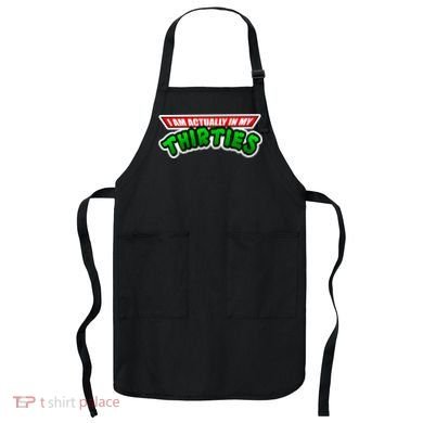 I Am Actually In MY Thirties Apron